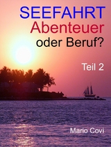 Seefahrt - Abenteuer oder Beruf? - Teil 2 - Mario Covi