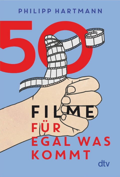 50 Filme für egal was kommt -  Philipp Hartmann