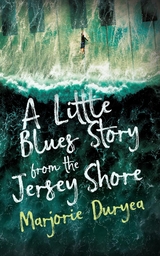 Little Blues Story from the Jersey Shore -  Marjorie Duryea