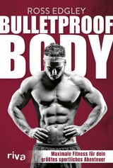 Bulletproof Body - Ross Edgley