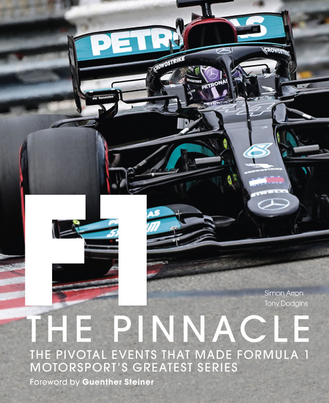 Formula One: The Pinnacle -  Simon Arron,  Tony Dodgins,  Guenther Steiner