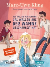 Der Tag, an dem Tiffany das Wasser aus der Wanne geschaukelt hat -  Marc-Uwe Kling