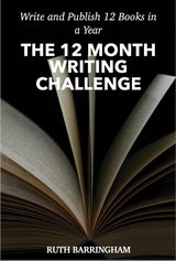 THE 12 MONTH WRITING CHALLENGE -  Ruth Barringham