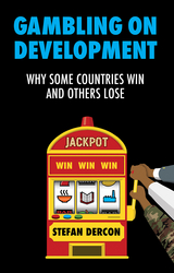 Gambling on Development - Stefan Dercon