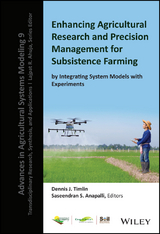 Enhancing Agricultural Research and Precision Management for Subsistence Farming by Integrating System Models with Experiments - 