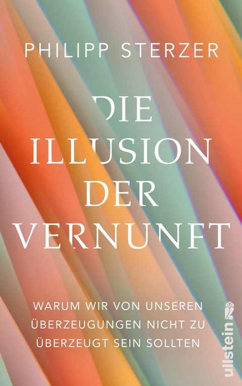 Die Illusion der Vernunft -  Philipp Sterzer