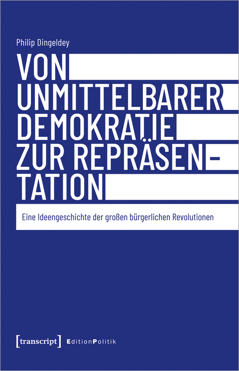 Von unmittelbarer Demokratie zur Repräsentation - Philip Dingeldey