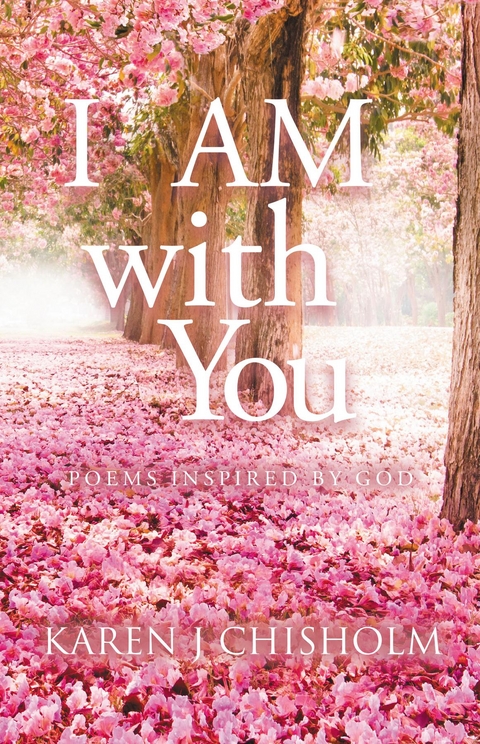 I  AM with You - Karen J Chisholm