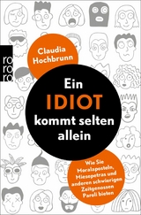 Ein Idiot kommt selten allein -  Claudia Hochbrunn