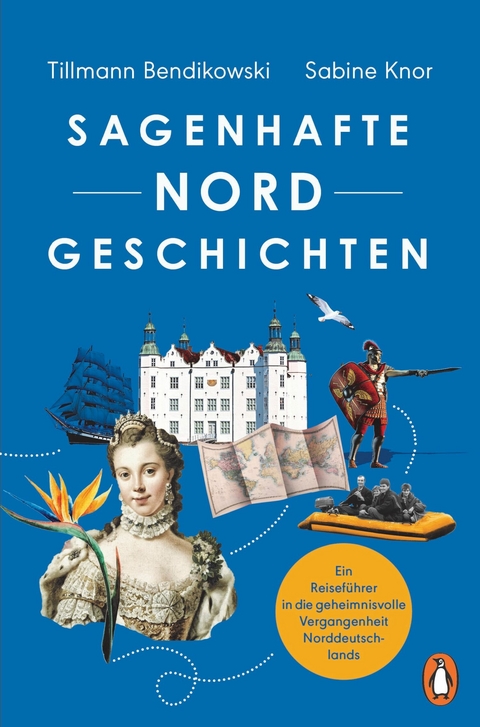 Sagenhafte NORDGeschichten -  Tillmann Bendikowski,  Sabine Knor