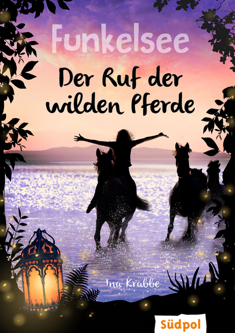 Funkelsee – Der Ruf der wilden Pferde (Band 4) - Ina Krabbe