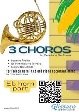 French Horn in Eb parts "3 Choros" by Zequinha De Abreu for Horn and Piano - Zequinha de Abreu