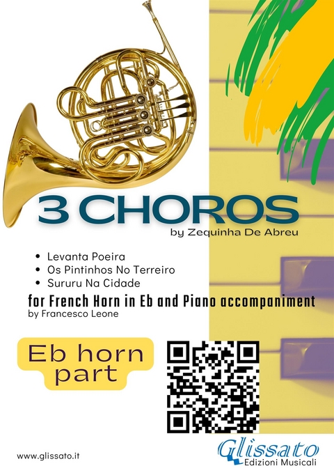 French Horn in Eb parts "3 Choros" by Zequinha De Abreu for Horn and Piano - Zequinha de Abreu