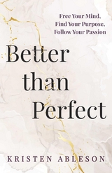 Better than Perfect -  Kristen Ableson