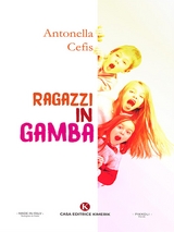 Ragazzi in gamba - Antonella Cefis