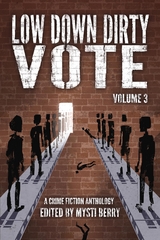 Low Down Dirty Vote Volume 3 - 