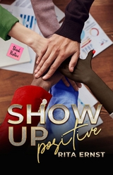 Show Up Positive - Rita Ernst