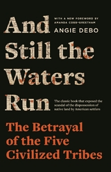 And Still the Waters Run -  Angie Debo