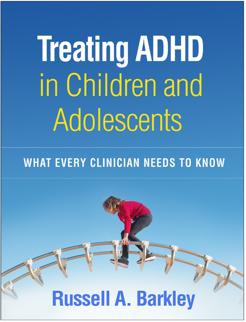 Treating ADHD in Children and Adolescents - Russell A. Barkley