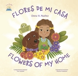 Flores De Mi Casa / Flowers of My Home - Dora H Nuñez