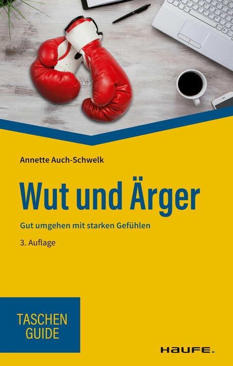 Wut und Ärger - Annette Auch-Schwelk