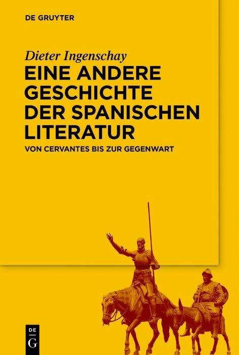 Eine andere Geschichte der spanischen Literatur -  Dieter Ingenschay