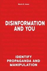 Disinformation and You -  Marie D. Jones