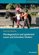 Pferdegestützt und spielerisch Lesen und Schreiben fördern -  Anna-Lena Rexilius