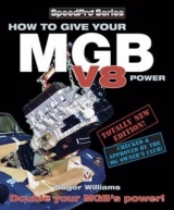 How to Give Your MGB V8 Power - Fourth Edition - Roger Williams