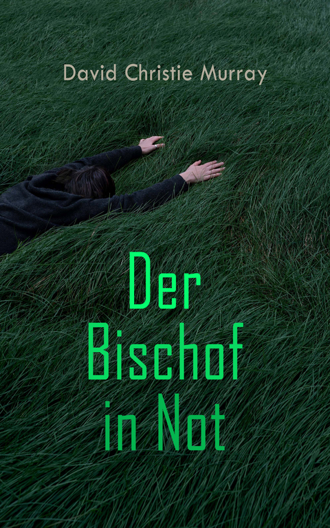 Der Bischof in Not - David Christie Murray