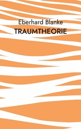 Traumtheorie - Eberhard Blanke