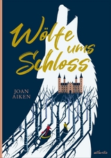 Wölfe ums Schloss -  Joan Aiken