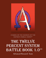 The Twelve Percent System Battle Book 1.0 - Advanced Research Team