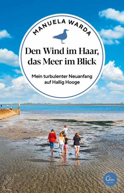 Den Wind im Haar, das Meer im Blick - Manuela Warda