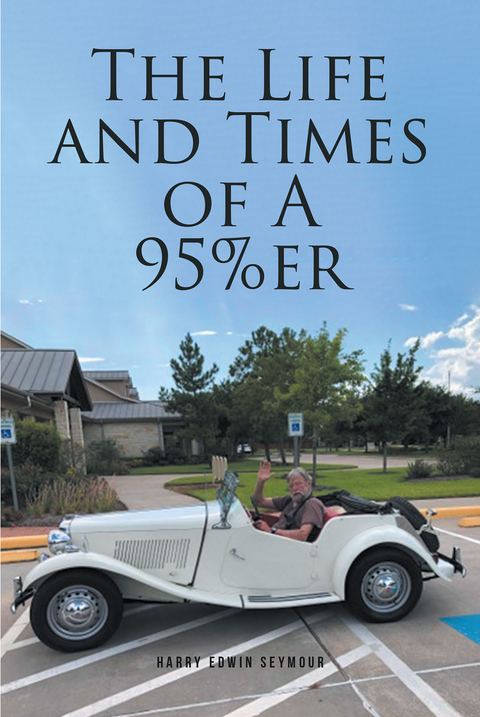 Life and Times of A 95%er -  Harry Edwin Seymour