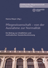 Pflegewissenschaft - von der Ausnahme zur Normalität - 