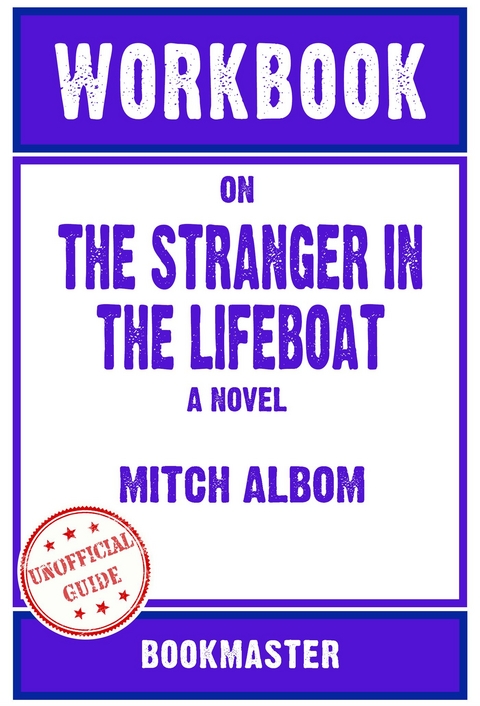 Workbook on The Stranger in the Lifeboat: A Novel by Mitch Albom | Discussions Made Easy - BookMaster BookMaster