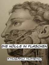 Die Hölle in Flaschen - Kyûsaku Yumeno