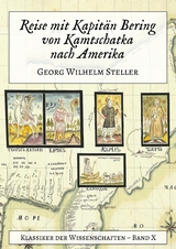 Reise mit Kapitän Bering von Kamtschatka nach Amerika - Georg Wilhelm Steller