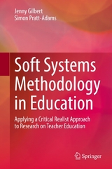 Soft Systems Methodology in Education - Jenny Gilbert, Simon Pratt-Adams