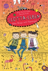 Mein Lotta-Leben. Alles Bingo mit Flamingo - Alice Pantermüller