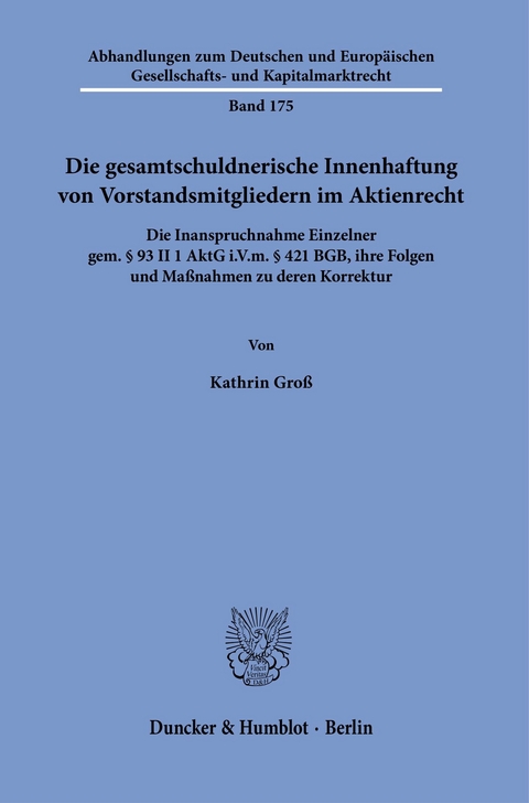 Die gesamtschuldnerische Innenhaftung von Vorstandsmitgliedern im Aktienrecht. -  Kathrin Groß