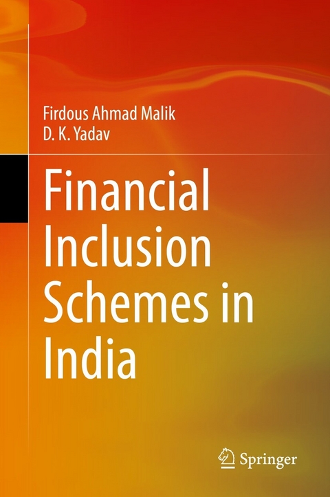 Financial Inclusion Schemes in India - Firdous Ahmad Malik, D. K. Yadav