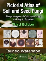 Pictorial Atlas of Soil and Seed Fungi - Watanabe, Tsuneo