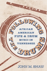 Following the Drums - John M. Shaw