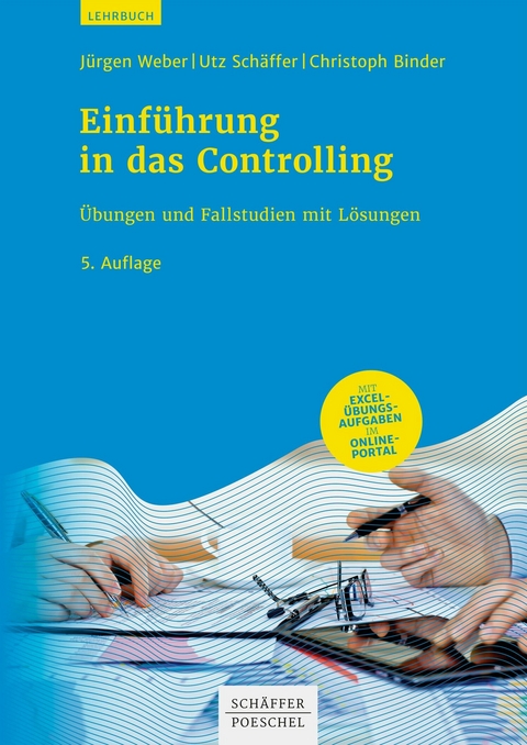 Einführung in das Controlling -  Jürgen Weber,  Utz Schäffer,  Christoph Binder