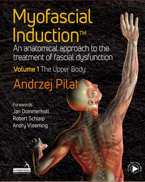 Myofascial Induction™ Volume 1: The Upper Body - Andrzej Pilat