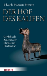 Der Hof des Kalifen - Eduardo Manzano Moreno