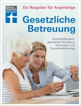 Gesetzliche Betreuung: Neuerungen der Betreuungsreform & des Betreuungsrechts - Marina Engler, Dr. Kai Nitschke