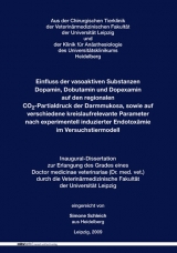 Einfluss der vasoaktiven Substanzen Dopamin, Dobutamin und Dopexamin auf den regionalen CO2-Partialdruck der Darmmukosa, sowie auf verschiedene kreislaufrelevante Parameternach experimentell induzierter Endotoxämie im Versuchstiermodell - Simone Schleich